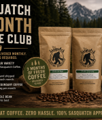 Sasquatch Coffee Club 3 months